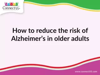 How to Reduce the Risk of Alzheimer’s in Older Adults?