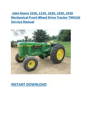 John Deere 1030, 1130, 1630, 1830, 2030 Mechanical Front Wheel Drive Tractor TM4326 Service Manual