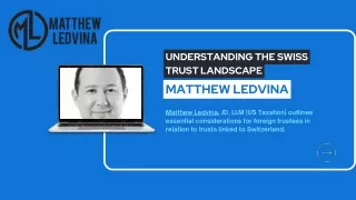 Understanding the Swiss Trust Landscape With Matthew Ledvina