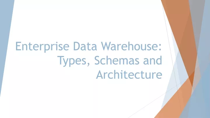 enterprise data warehouse types schemas and
