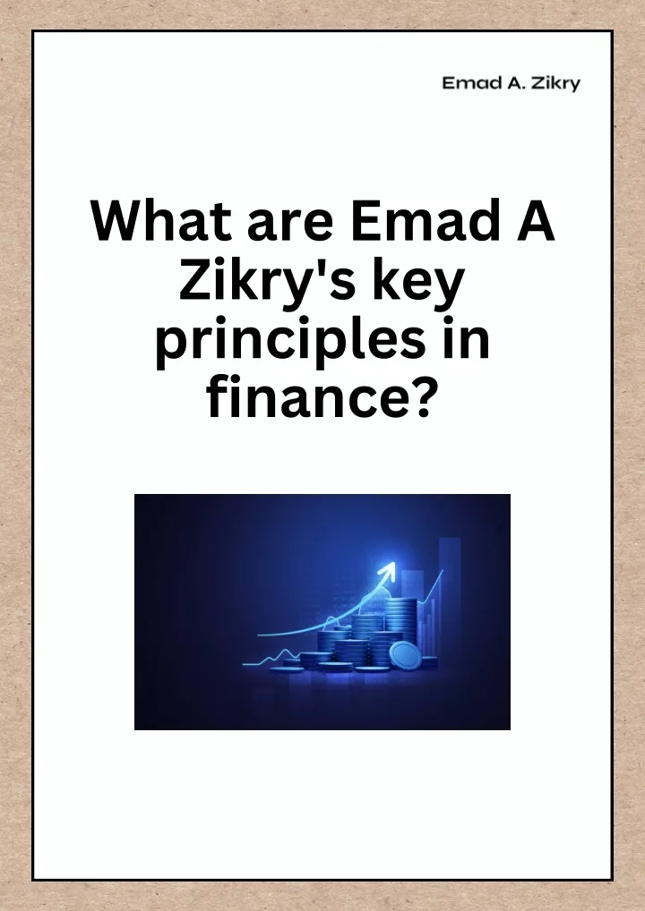 what are emad a zikry s key principles in finance
