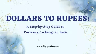 Dollars to Rupees A Step-by-Step Guide to Currency Exchange in India