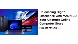 Unleashing Digital Excellence with MADNICS Your Ultimate Online Computer Store