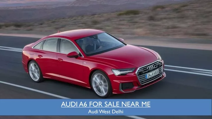 audi a6 for sale near me audi west delhi