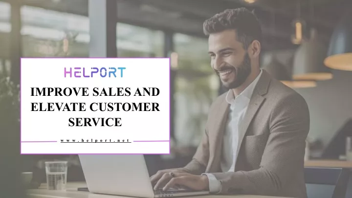 improve sales and elevate customer service