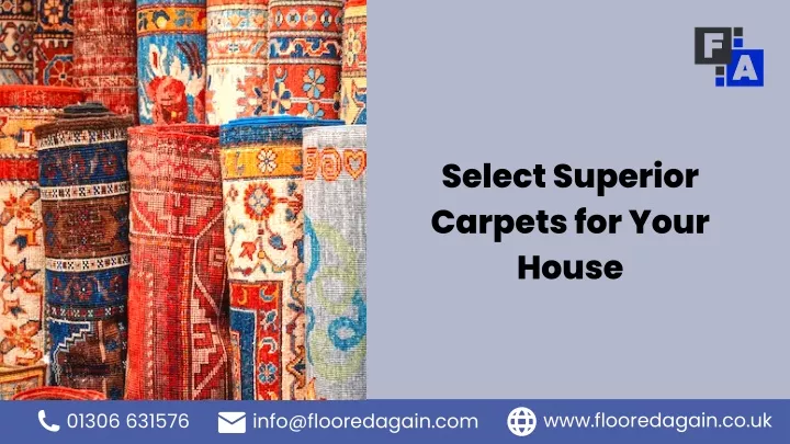select superior carpets for your house