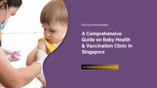 A Comprehensive Guide on Baby Health & Vaccination Clinic in Singapore