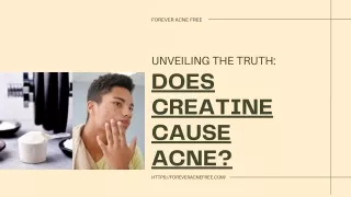 Unveiling the Truth: Does Creatine Cause Acne?