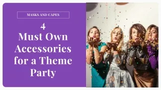 4 Must Own Accessories for a Theme Party