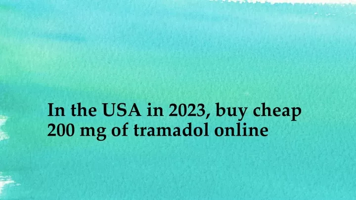 in the usa in 2023 buy cheap 200 mg of tramadol online