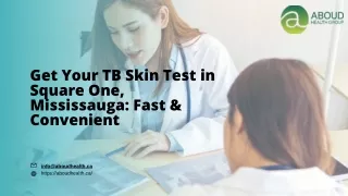 Get your TB skin test done in square one,Mississauga fast and convenient (1)