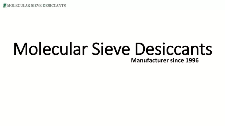 molecular sieve desiccants molecular sieve