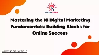 Mastering the 10 Digital Marketing Fundamentals Building Blocks for Online Success