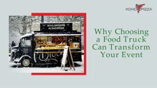why choosing a food truck can transform your event