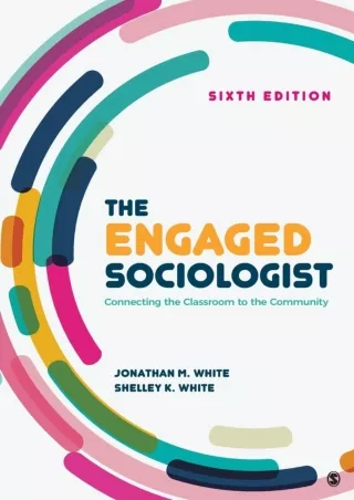 Download Book [PDF] The Engaged Sociologist: Connecting the Classroom to the Community