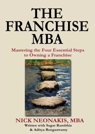 Read ebook [PDF] The Franchise MBA: Mastering the 4 Essential Steps to Owning a Franchise