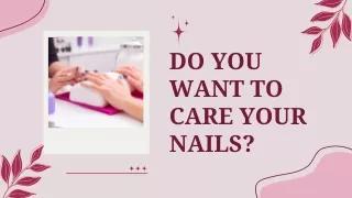 do you want to care your nails