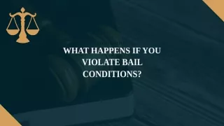 What Happens if You Violate Bail Conditions