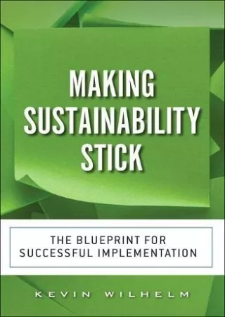 get [PDF] Download Making Sustainability Stick: The Blueprint for Successful Implementation