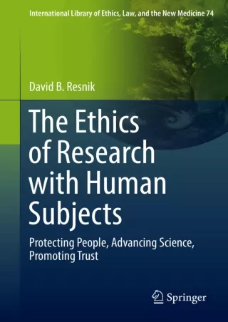 Download Book [PDF] The Ethics of Research with Human Subjects: Protecting People, Advancing