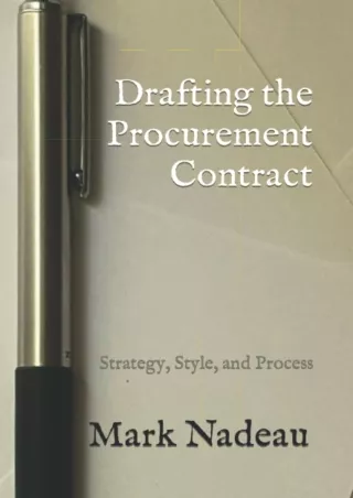 $PDF$/READ/DOWNLOAD Drafting the Procurement Contract: Strategy, Style, and Process