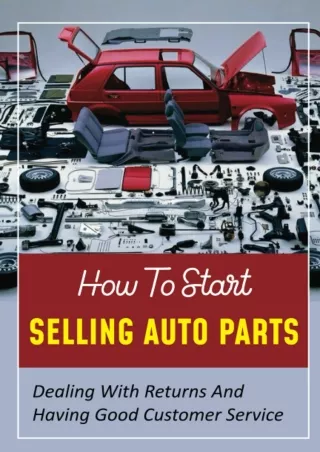 READ [PDF] How To Start Selling Auto Parts: Dealing With Returns And Having Good Customer