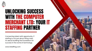 UNLOCKING SUCCESS WITH THE COMPUTER MERCHANT LTD: YOUR IT STAFFING PARTNER