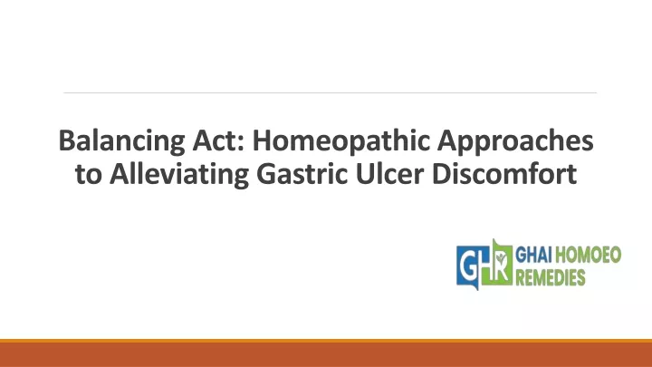balancing act homeopathic approaches to alleviating gastric ulcer discomfort