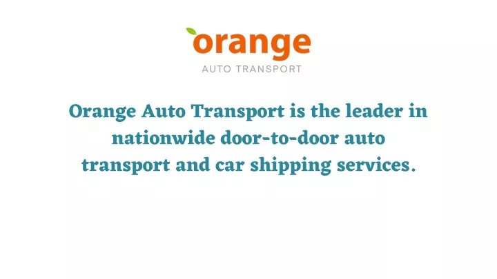 orange auto transport is the leader in nationwide