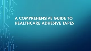 Healthcare Adhesive Tapes Marketppt