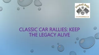 Classic Car Rallies: Keep the Legacy Alive