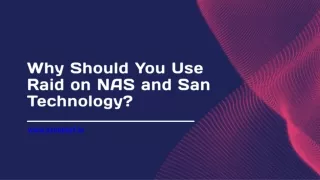 Why Should You Use Raid on NAS and San Technology