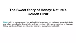 The Sweet Story of Honey_ Nature's Golden Elixir