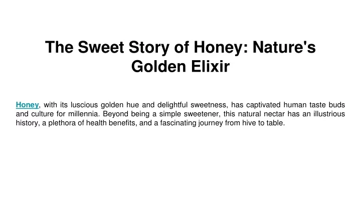 the sweet story of honey nature s golden elixir