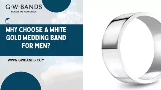 Why Choose a White Gold Wedding Band for Men