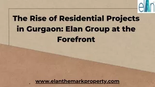 The Rise of Residential Projects in Gurgaon Elan Group at the Forefront