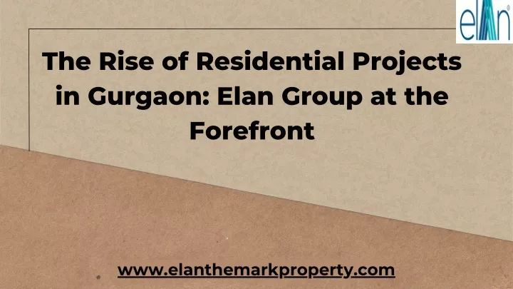 the rise of residential projects in gurgaon elan