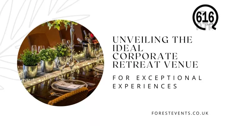 unveiling the ideal corporate retreat venue