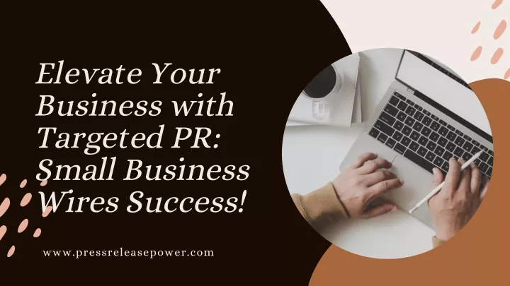 elevate your business with targeted pr small