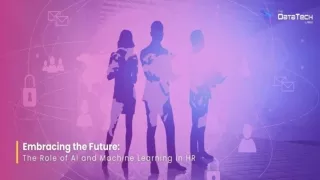 Embracing the Future: The Role of AI and Machine Learning in HR
