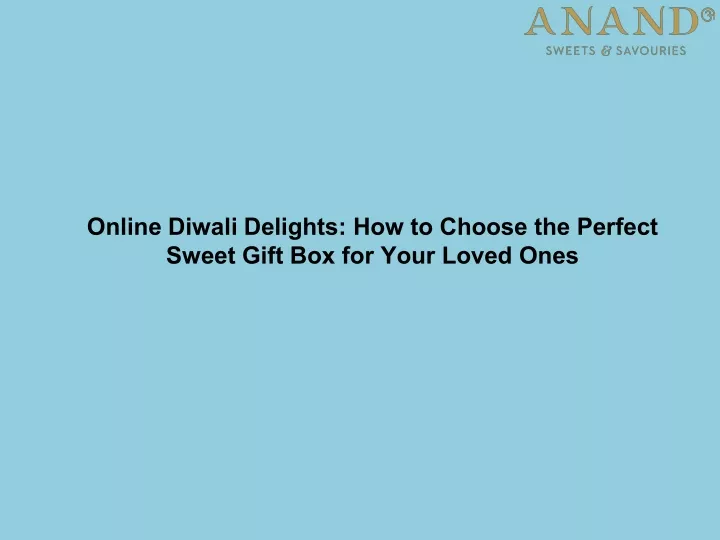 online diwali delights how to choose the perfect