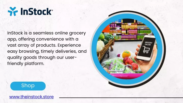 instock is a seamless online grocery app offering