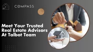 Meet Your Trusted Real Estate Advisors At Talbot Team