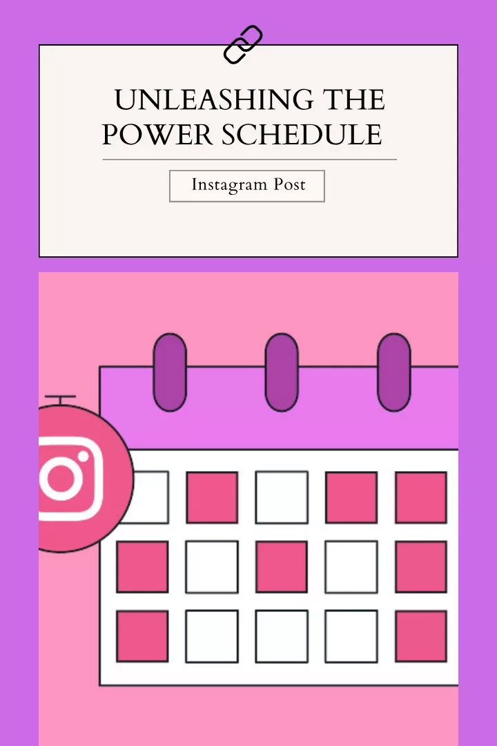 unleashing the power schedule