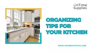 Organizing Tips for Your Kitchen - On Time Supplies