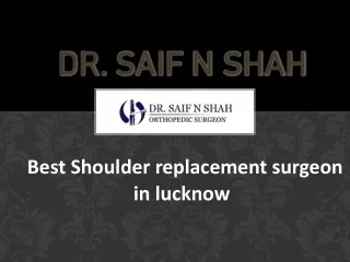 Best Shoulder replacement surgeon in Lucknow