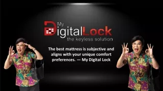 The best mattress is subjective and aligns with your unique comfort preferences. — My Digital Lock