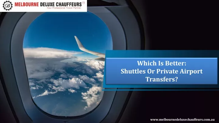 which is better shuttles or private airport