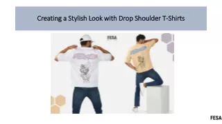 Creating a Stylish Look with Drop Shoulder T-Shirts