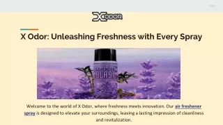 X Odor: Unleashing Freshness with Every Spray